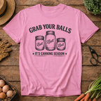 Grab your balls... Canning Season