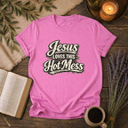 Jesus Love This Hot Mess