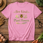 Bee Kind, Plant Flowers T-Shirt