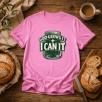 God Grows it, I Can it T-Shirt
