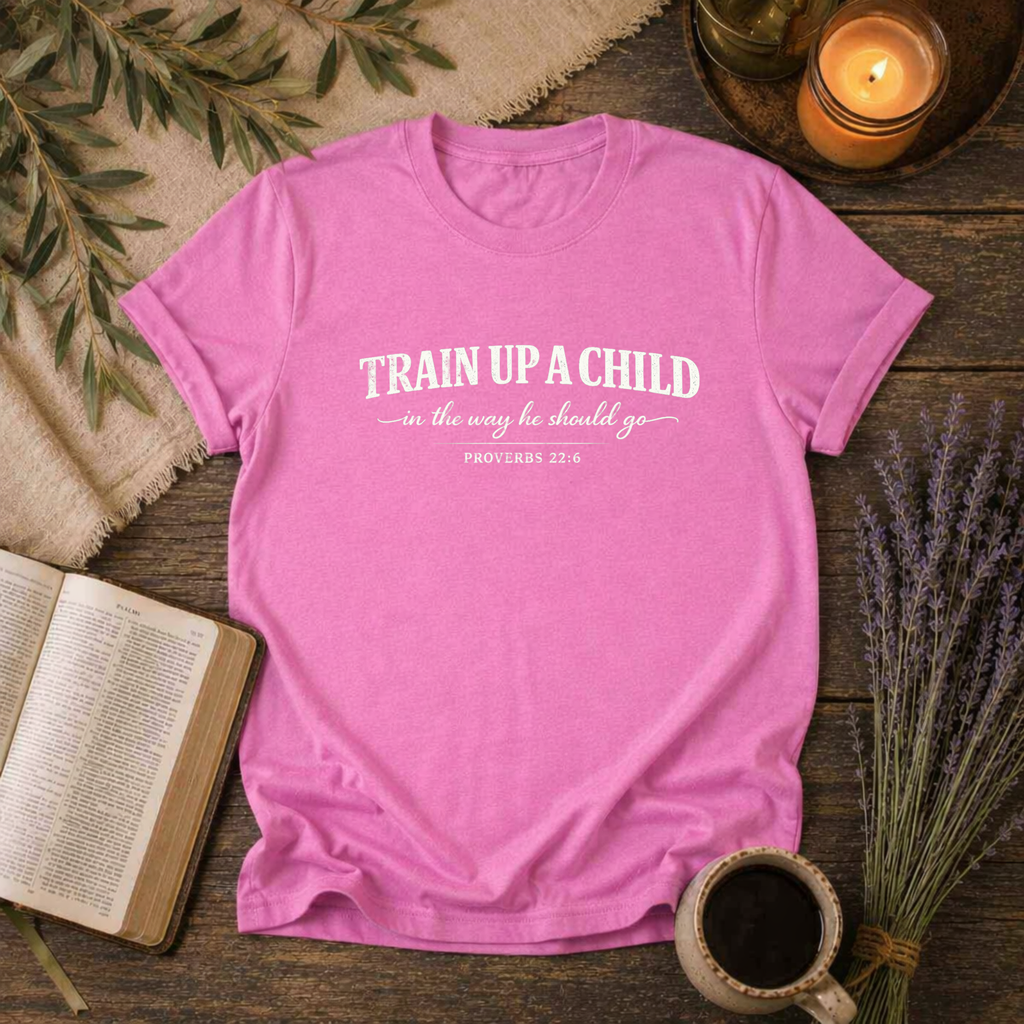 Train up a Child T-Shirt