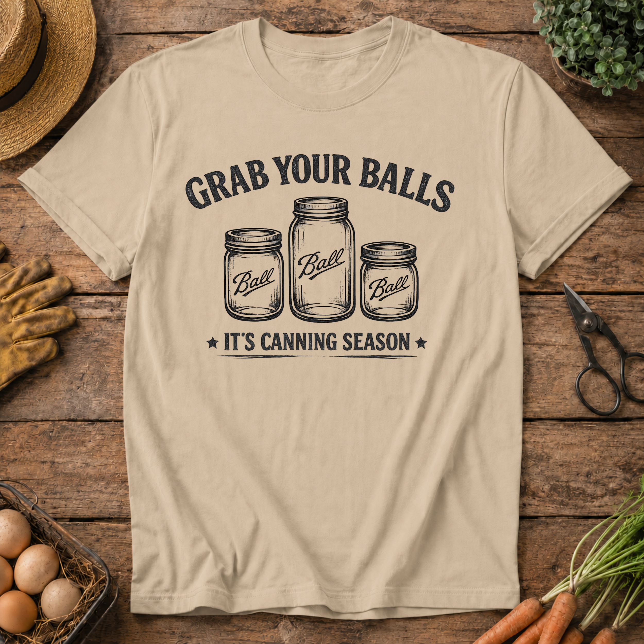 Grab your balls... Canning Season