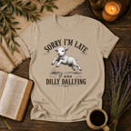 Sorry I was late, I was Dilly Dallying
