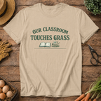 Our Classroom Touches Grass T-Shirt