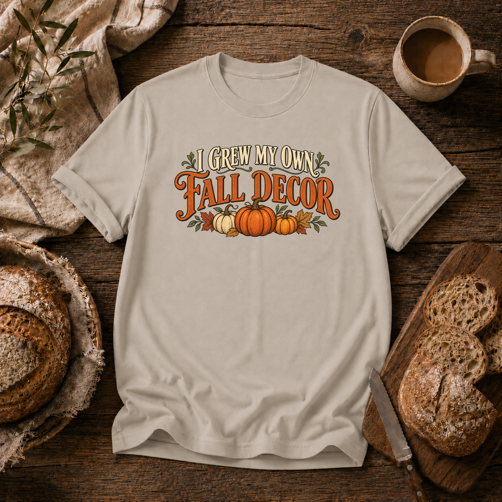 Grew my Fall Decor T-Shirt