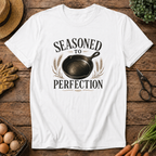 Seasoned to Perfection T-Shirt