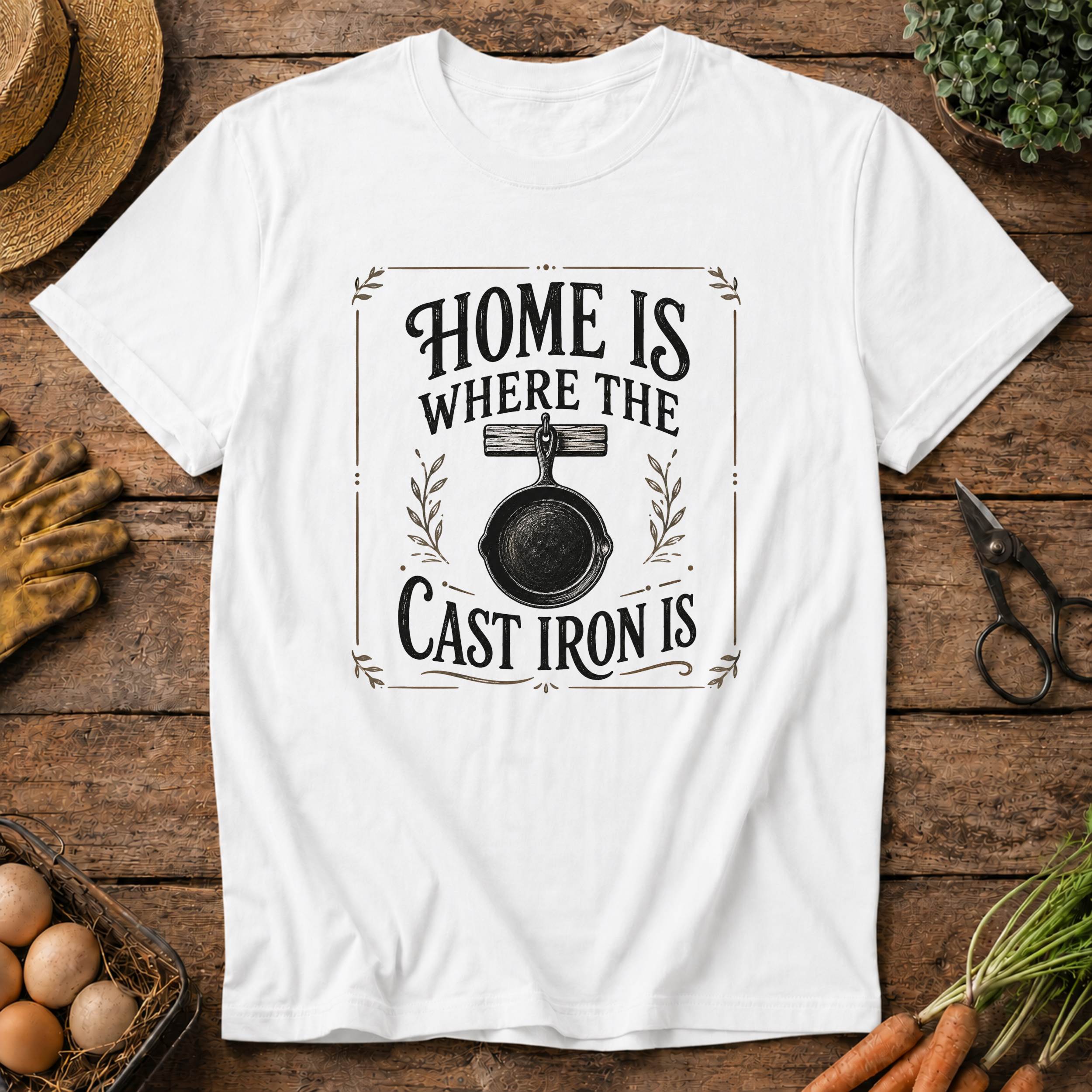 Home is Where the Cast Iron is T-Shirt