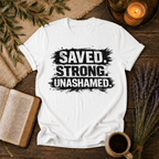 Saved Strong Unashamed