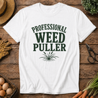 Professional Weed Puller T-Shirt
