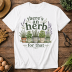 There's an Herb for That T-Shirt