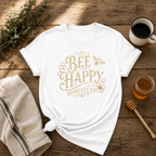 Bee Happy T-Shirt