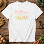 Wildflowers Welcome T-Shirt