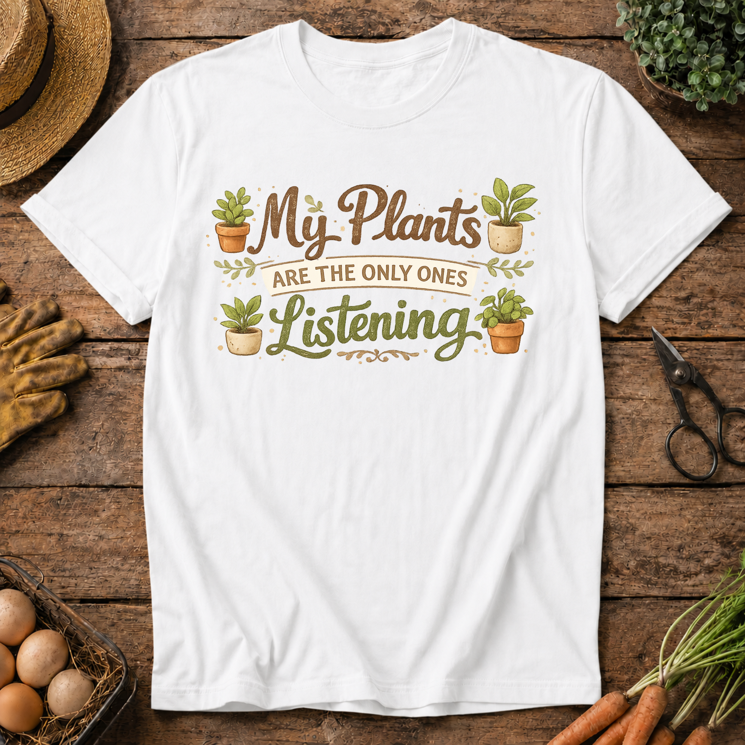 My Plants Listen T-Shirt