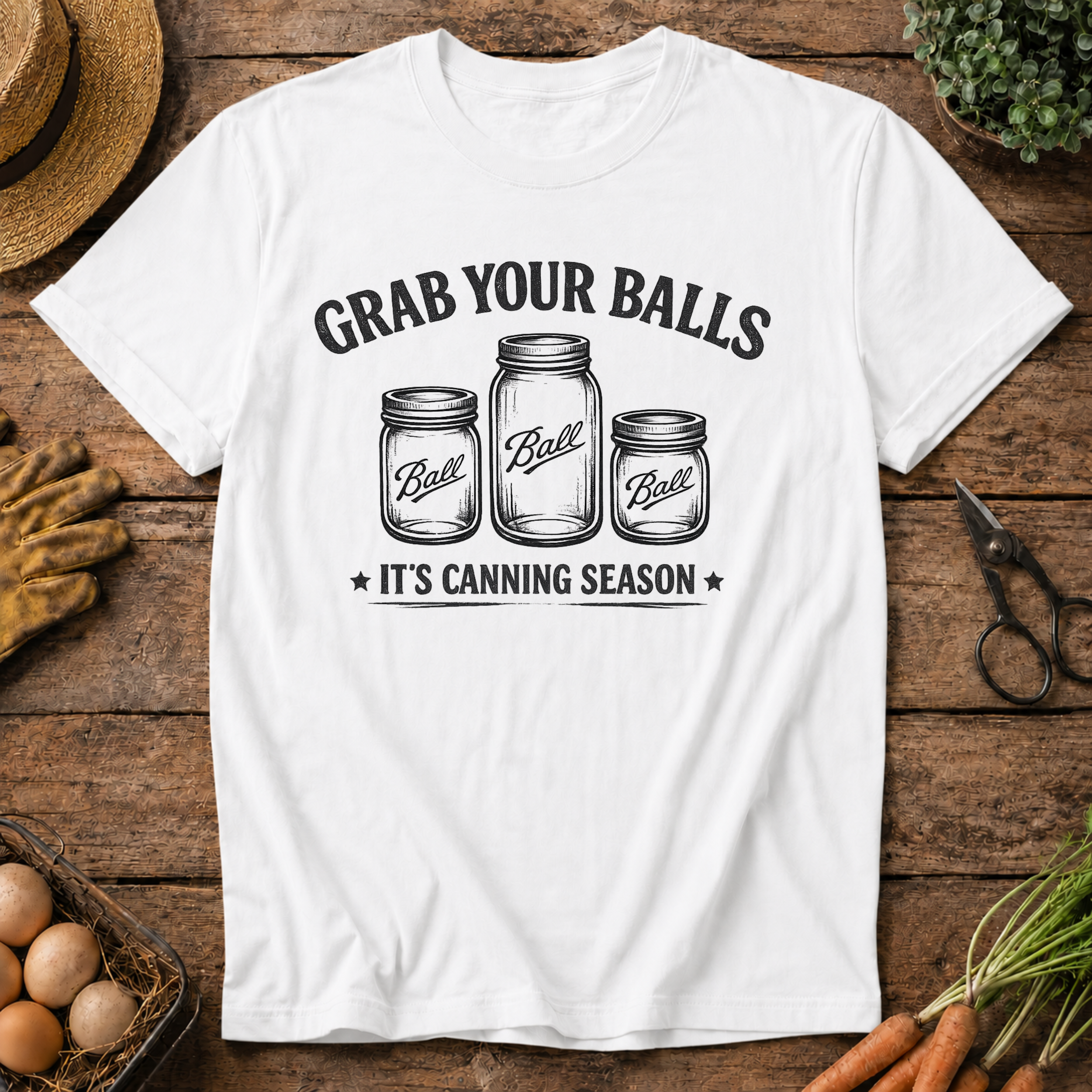 Grab your balls... Canning Season