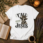 Y'all Need Jesus T-Shirt
