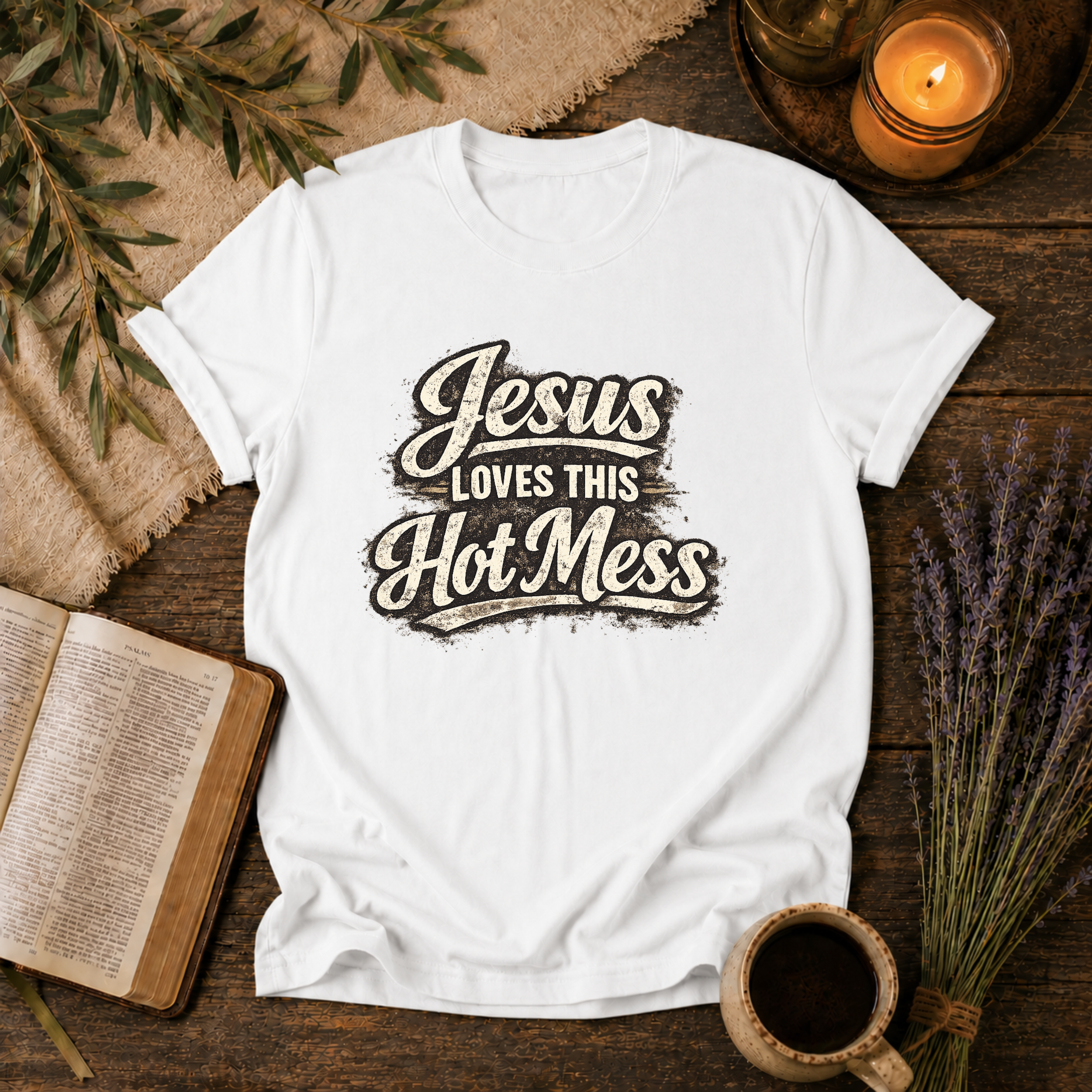 Jesus Love This Hot Mess
