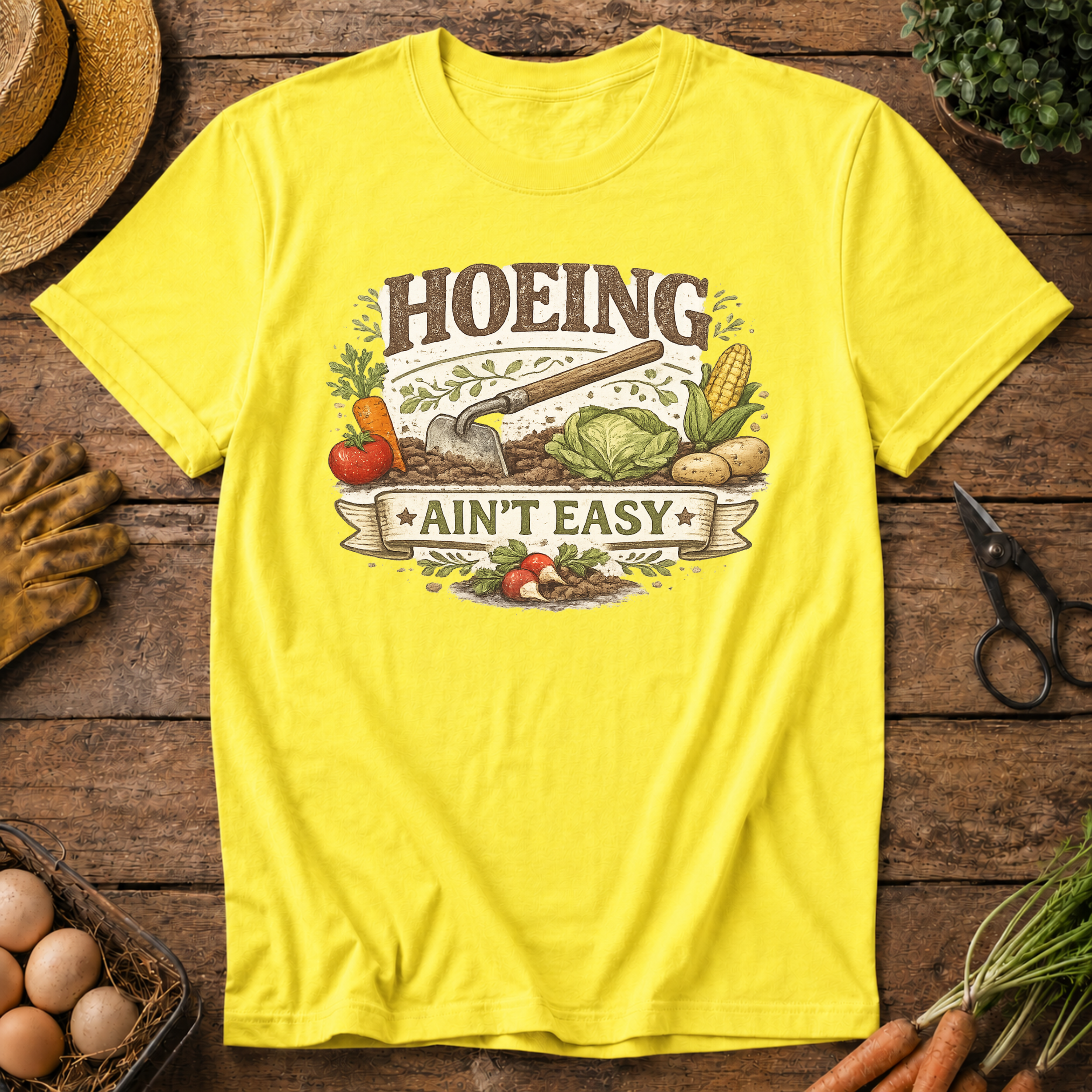 Hoeing Ain't Easy T-Shirt