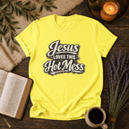 Jesus Love This Hot Mess