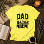 Dad Teacher Principal T-Shirt