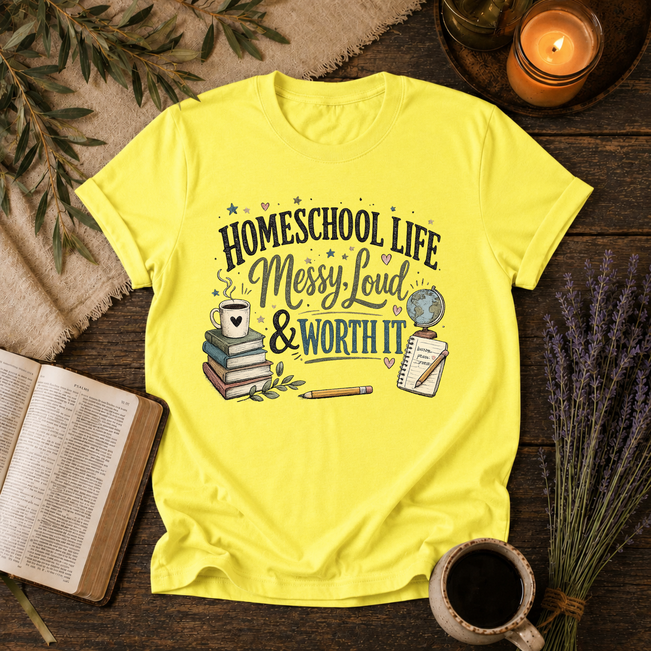 Homeschool Life, Messy & Worth It T-Shirt