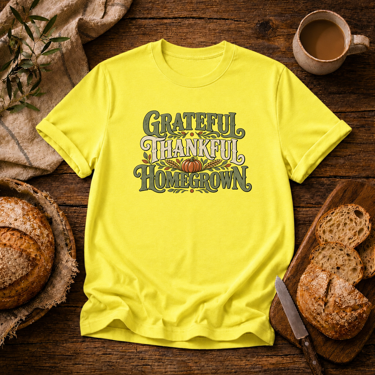 Grateful, Thankful, Homegrown T-Shirt