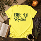 Raise Them Rural T-Shirt